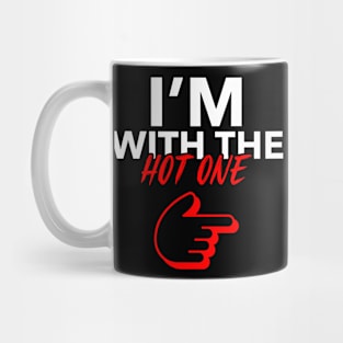 I'm With The Hot One Couple Couples Girlfriend Boyfriend Mug